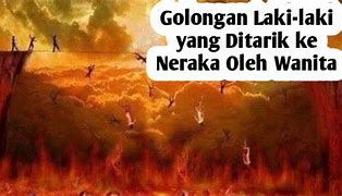 Hadits 4 Golongan Lelaki Yang Akan Ditarik Masuk Ke Neraka Oleh Wanita